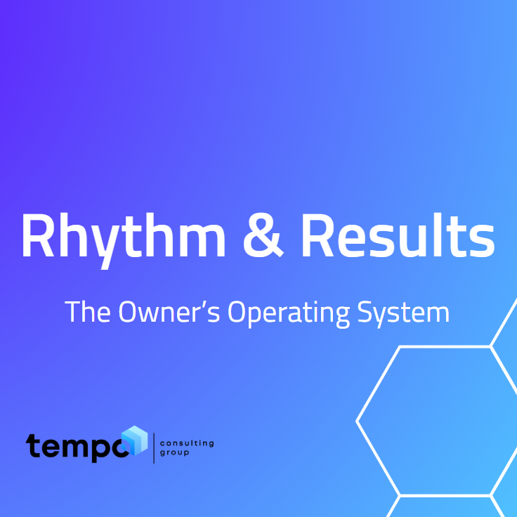 Rhythm & Results | The Owner's Operating System | 2 Hours, Self-Paced